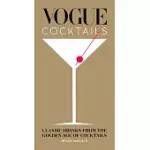 VOGUE COCKTAILS: CLASSIC DRINKS FROM THE GOLDEN AGE OF COCKTAILS