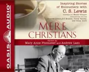 INSPIRING STORIES OF ENCOUNTERS WITH C.S. LEWIS MERE CHRISTIANS AUDIOBOOK NEW
