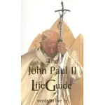 THE JOHN PAUL II LIFEGUIDE: WORDS TO LIVE BY