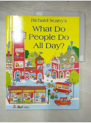 What Do People Do All Day_Richard Scarry【T3／少年童書_DDN】書寶二手書