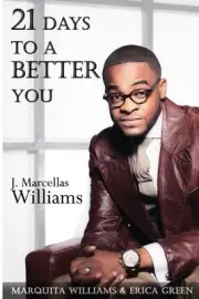 21 Days To A Better You by J. Marcellas Williams (English) Paperback Book