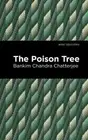 Bankim Chandra Chatterjee The Poison Tree (Hardback) Mint Editions