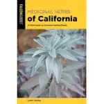 MEDICINAL HERBS OF CALIFORNIA: A FIELD GUIDE TO COMMON HEALING PLANTS