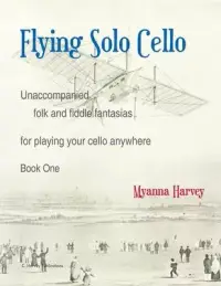 在飛比找博客來優惠-Flying Solo Cello, Unaccompani