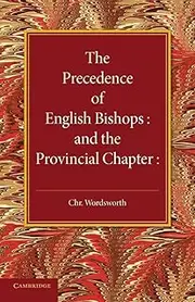 Cambridge The Precedence of English Bishops and The Provincial Chapter Book - Paperback - 08 May 2014