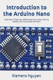 Introduction to the Arduino Nano: Overview of features, differences from other A