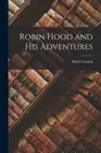 Creswick - Robin Hood and His Adventures - New paperback or softback - - S555z