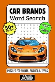 Car Brands Word Search Puzzle Book: 50+ Fun & Easy-to-Read Puzzles Featuring Classic & Modern Auto Makers, Sports Cars & Iconic Vehicles for Adults, Seniors & Teens