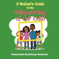 在飛比找博客來優惠-A Mother’’s Guide to the Safeg