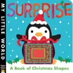 SURPRISE: A BOOK OF CHRISTMAS SHAPES