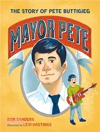 在飛比找三民網路書店優惠-Mayor Pete: The Story of Pete 