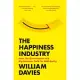 The Happiness Industry: How the Government and Big Business Sold Us Well-Being