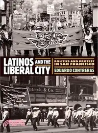 在飛比找三民網路書店優惠-Latinos and the Liberal City ―