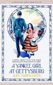 A Yankee Girl at Gettysburg by Alice Turner Curtis (English) Paperback Book