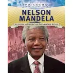 NELSON MANDELA: SOUTH AFRICAN PRESIDENT AND ANTI-APARTHEID ACTIVIST: SOUTH AFRICAN PRESIDENT AND ANTI-APARTHEID ACTIVIST