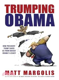 在飛比找三民網路書店優惠-Trumping Obama ― How President