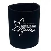 July Birthday All Women Are Created Equal - Funny Novelty Stubby Holder