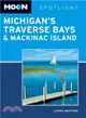 Moon Spotlight Michigan's Traverse Bays & Mackinac Island