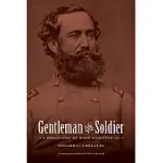 GENTLEMAN AND SOLDIER: A BIOGRAPHY OF WADE HAMPTON III