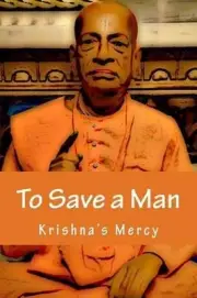 To Save a Man by Krishna's Mercy (English) Paperback Book