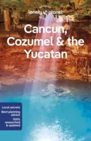 Lonely Planet Cancun Cozumel & the Yucatan by Ashley Harrell 9781838697105 Pape