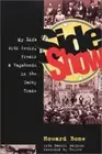 SIDE SHOW: MY LIFE WITH GEEKS, FREAKS AND VAGABONDS IN THE By Howard Bone NEW