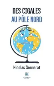 Des cigales au ple Nord by Nicolas Sonnerat Paperback Book