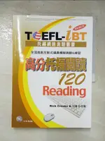 【書寶二手書T6／語言學習_DE3】TOEFL-IBT 高分托福閱讀120[最新增訂版](1CD-ROM)_RICK CROOKS, 江璞