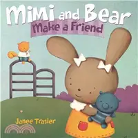在飛比找三民網路書店優惠-Mimi and Bear Make a Friend