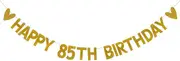 HAPPY 85TH BIRTHDAY Banner, Happy Birthday Sign, Pre-Strung, Gold Paper Glitter Party Decorations for 85 Years Old 85TH Birthday Party Supplies Letters Gold ZHAOFEIHN