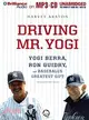 Driving Mr. Yogi—Yogi Berra, Ron Guidry, and Baseball's Greatest Gift