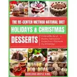 THE RE-CENTER METHOD NATURAL DIET HOLIDAY & CHRISTMAS DESSERTS