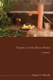 Taking a Long Road Home: A Memoir by Eugene C. Bianchi (English) Paperback Book