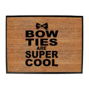 Bow Ties Are Super Cool - Funny Novelty Doormat Man Cave Floor mat