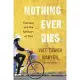 Nothing Ever Dies: Vietnam and the Memory of War