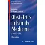 OBSTETRICS IN FAMILY MEDICINE: A PRACTICAL GUIDE