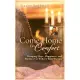 Come Home to Comfort: Bringing Hope, Happiness, and Harmony to Today’s Busy Woman