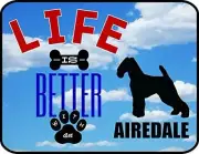 PCSCP Life is Better an Airedale 11.5 inch 9 inch Laminated Dog Sign
