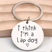 Dog Tag I think I am a Lap dog