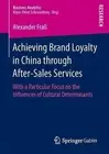 Achieving Brand Loyalty in China through After-Sales Services: With a Particular