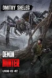 Demon Hunter (Living Ice Book 2): A Portal Progression Fantasy Series