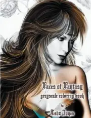 Faces of Fantasy Greyscale Coloring Book by Tabz Jones [Paperback]