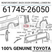 6174526050 Genuine Toyota REINFORCEMENT, BACK DOOR OPENING, LOWER RH 61745-26050