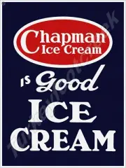 Chapman Ice Cream "Is Good Ice Cream" 24" x 30" METAL SIGN