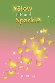 Glow UP and Sparkle