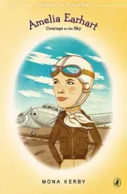 Amelia Earhart: Courage in the Sky by Mona Kerby (English) Paperback Book