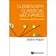 ELEMENTARY CLASSICAL MECHANICS: PROBLEMS AND SOLUT (平裝),Stephen Wiggins 9789811277481 華通書坊/姆斯