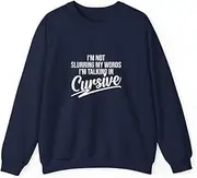 [VidiAmazing] I'm Not Slurring My Words I'm Talking in Cursive Drunk ds022 T-Shirt