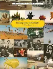 Transports of Delight: My Life on a Stick Pt. I by Pablo Alejandro Byrne (Englis
