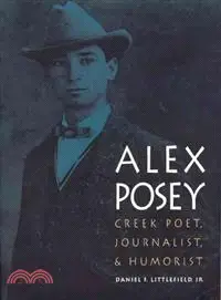 在飛比找三民網路書店優惠-Alex Posey ― Creek Poet, Journ